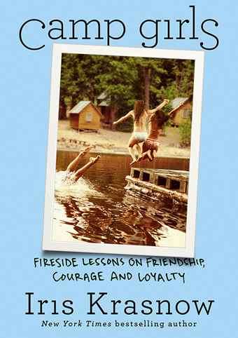 Camp Girls: Fireside Lessons on Friendship, Courage, and Loyalty